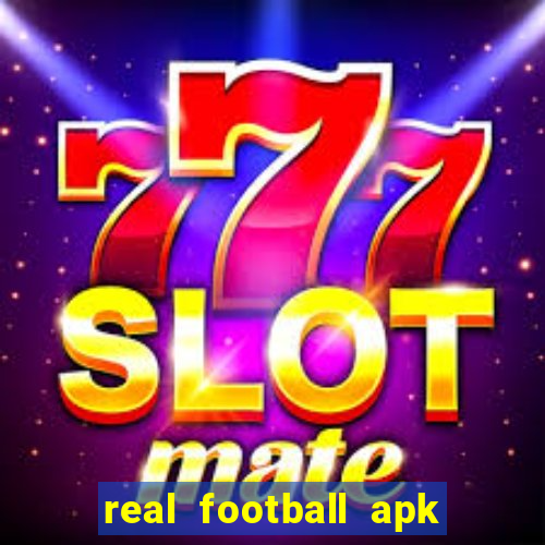 real football apk dinheiro infinito